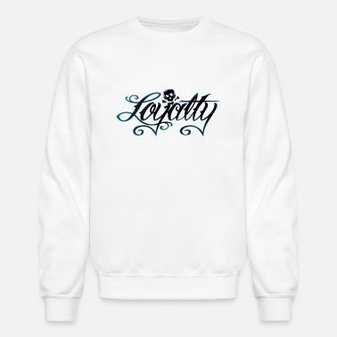 loyalty sweatshirt